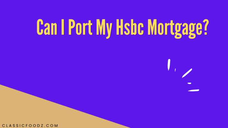 Can I Port My Hsbc Mortgage?