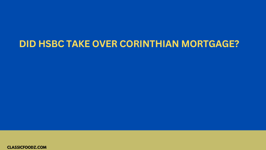 Did Hsbc Take Over Corinthian Mortgage?