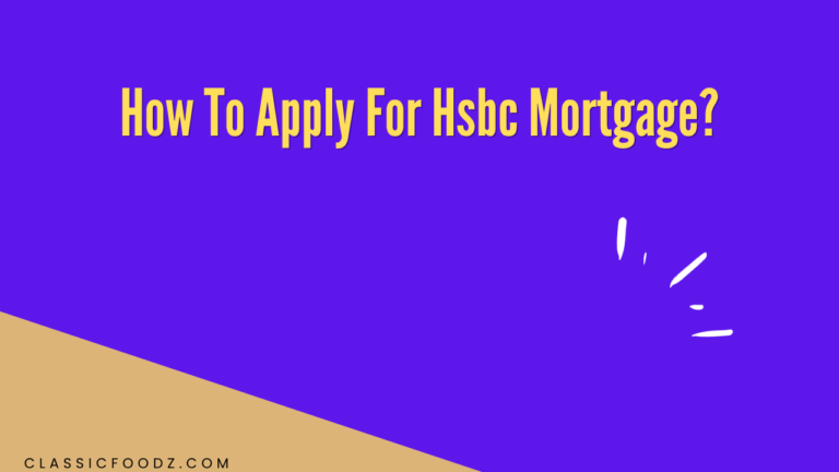 How To Apply For Hsbc Mortgage?