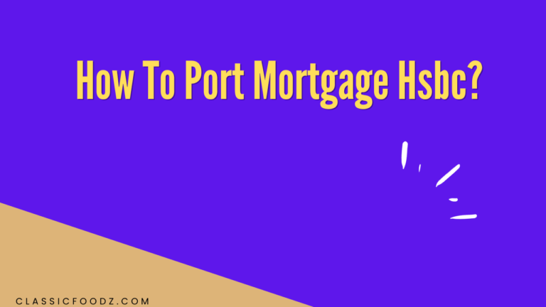 How To Port Mortgage Hsbc?